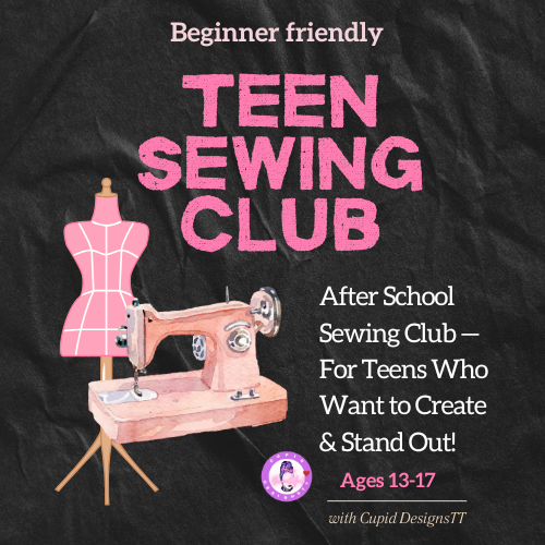 Teen Sewing Club (Ages 13-17)